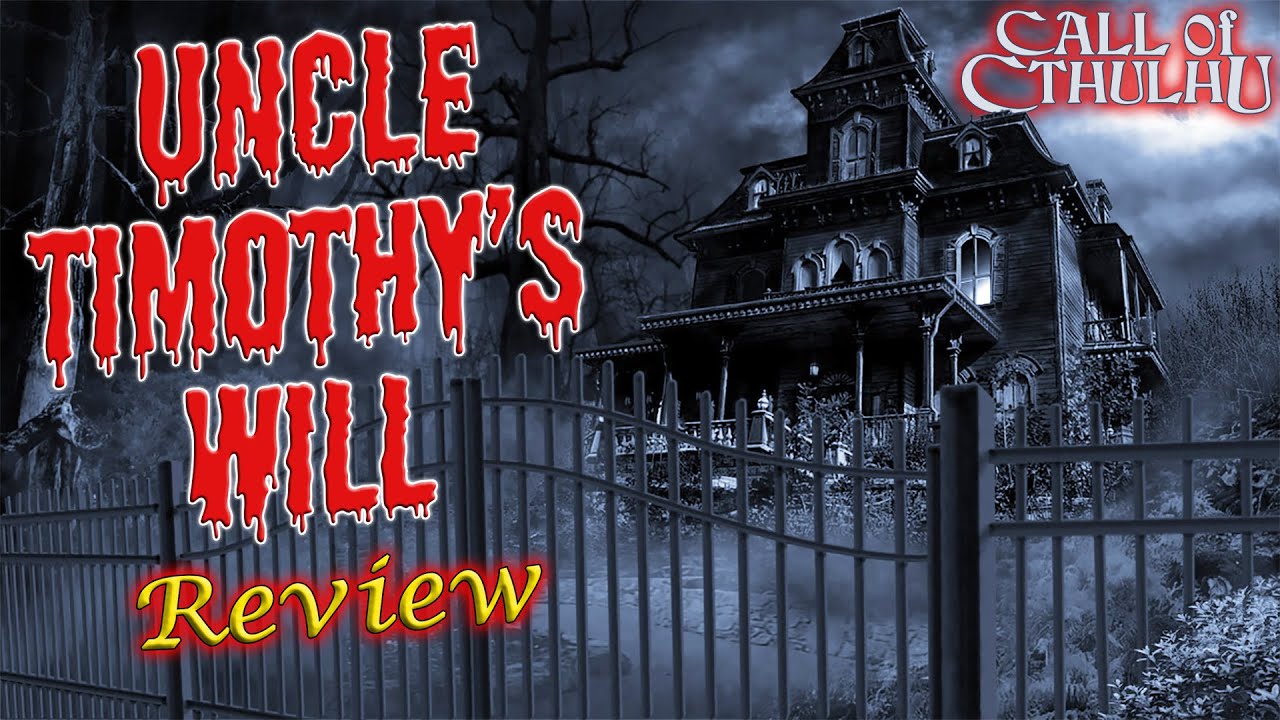Call of Cthulhu: Uncle Timothy's Will - RPG Review