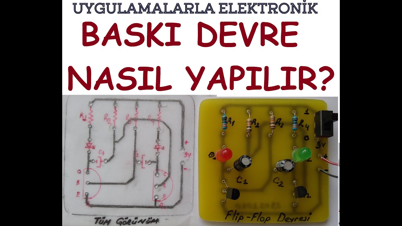 Baskı Devre Nasıl Yapılır? Baskı devre kalemi tekniği ile Flip Flop devresi yapımı.(Tüm aşamalar)