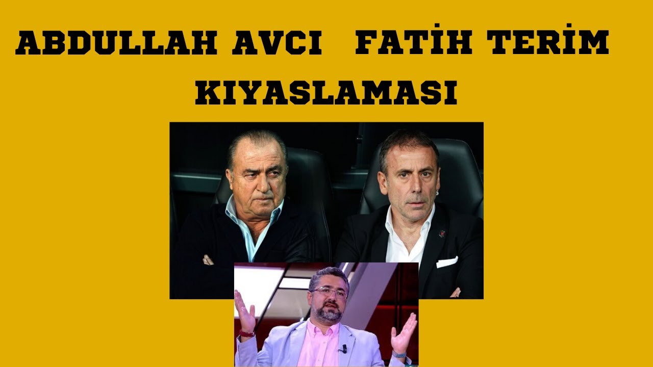 Serdar Ali Çelikler - Abdullah Avcı ve Fatih Terim Kıyaslaması