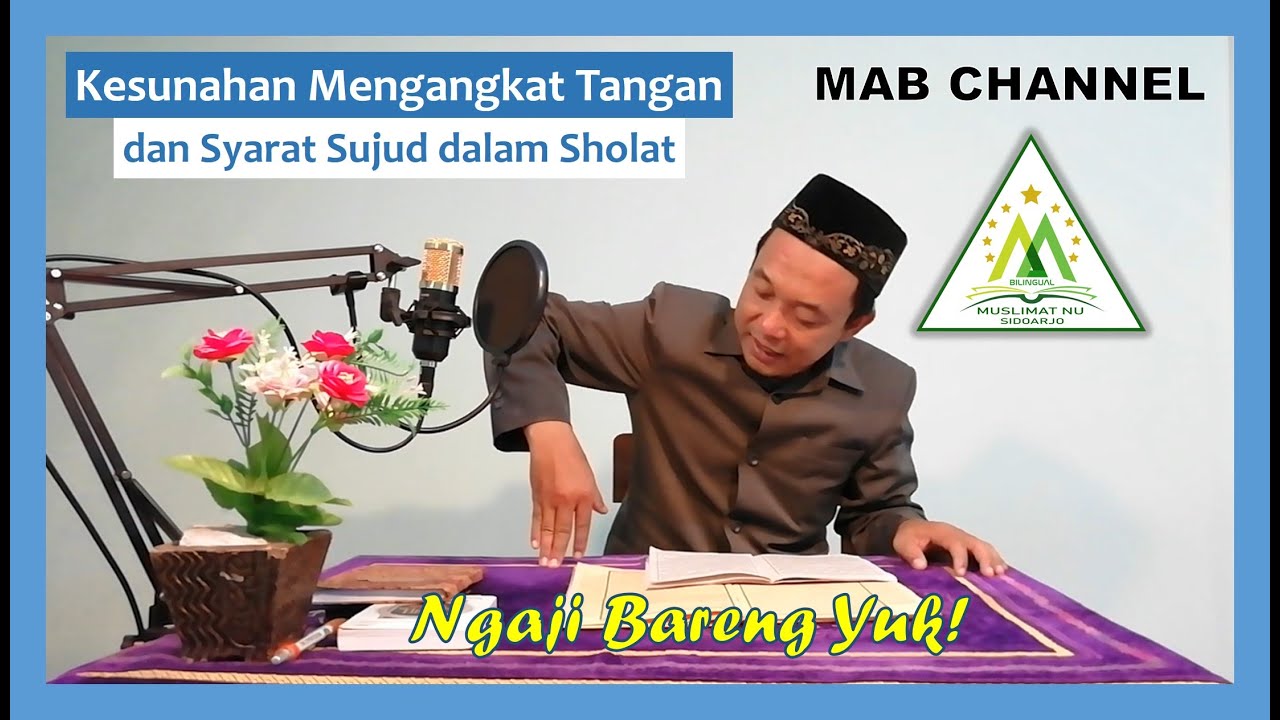 24. Kesunahan Mengangkat Tangan dan Syarat Sujud dalam Sholat (Kajian Kitab Safinatunnajah)