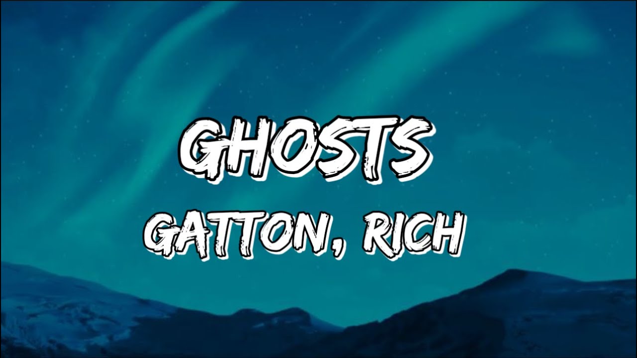 Ghosts - Gatton, Rich // Lyrics