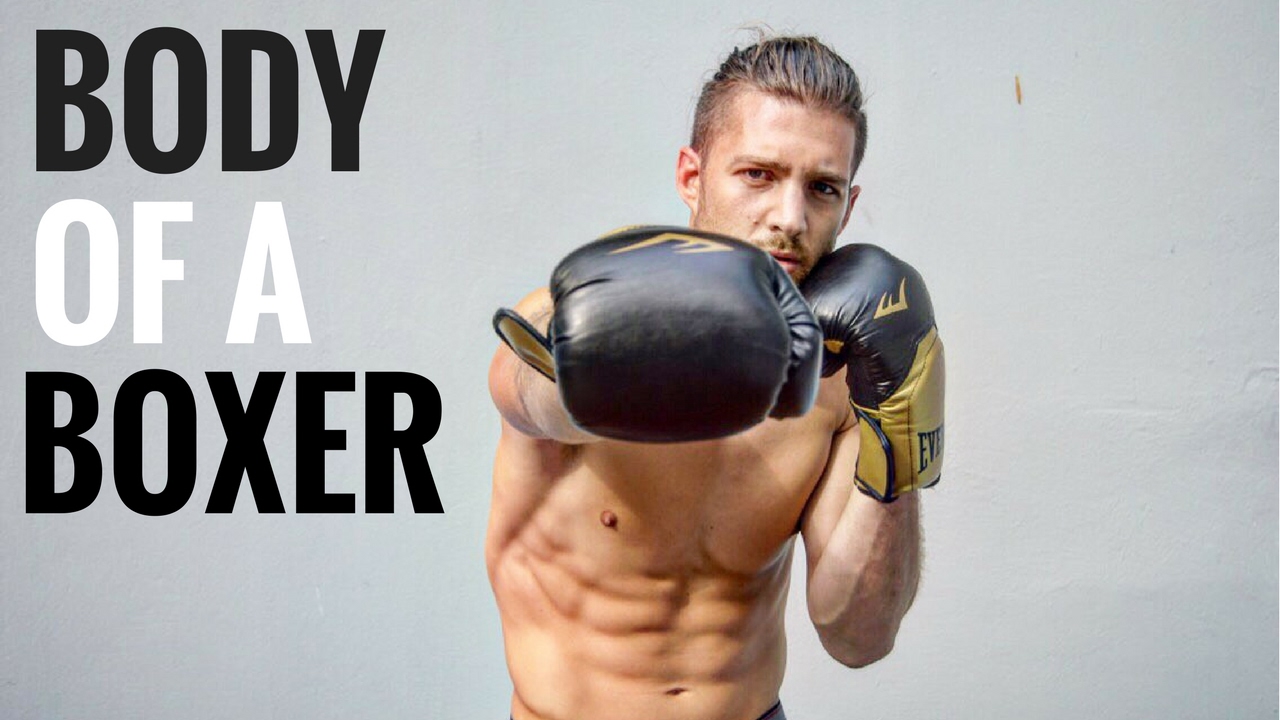 How To Get A Body Like A Boxer