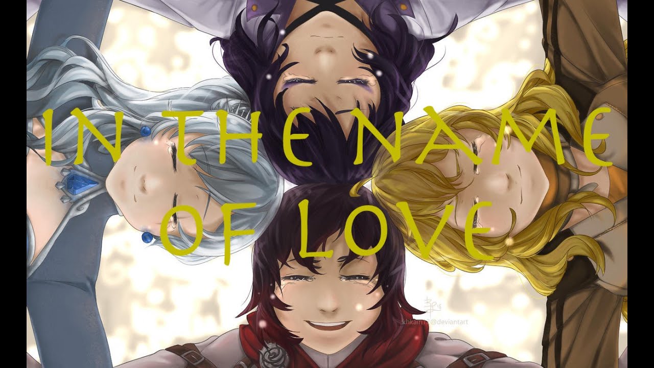 RWBY AMV - In the Name of Love