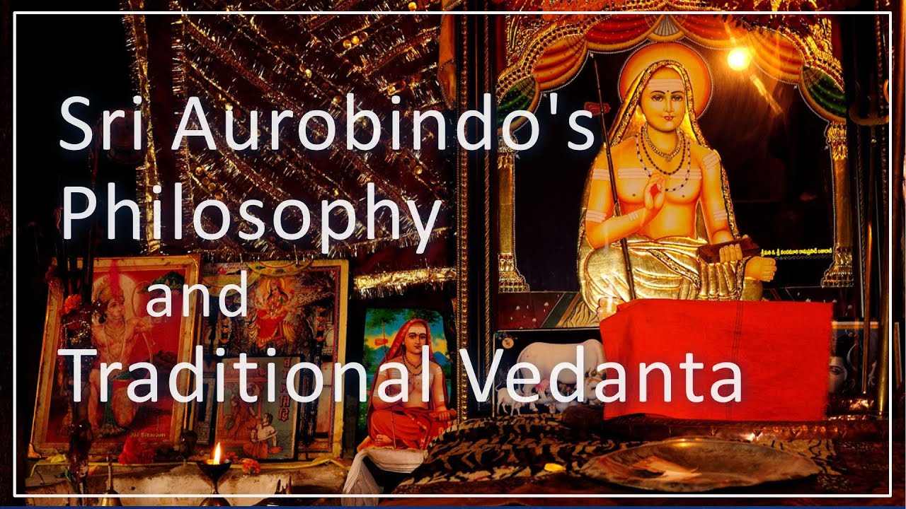 Sri Aurobindo's Philosophy and Traditional Vedanta (TE 396)
