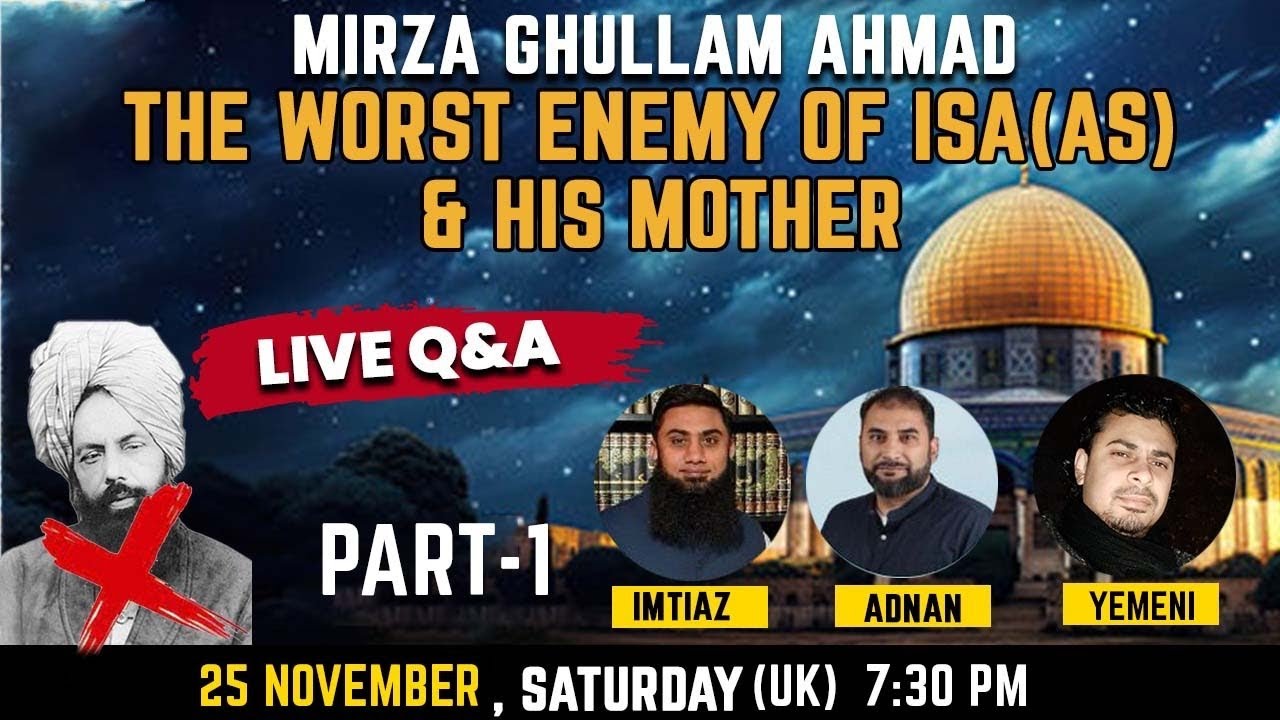 LIVE STREAM ｜Mirza: Enemy of Mary and Jesus (AS)