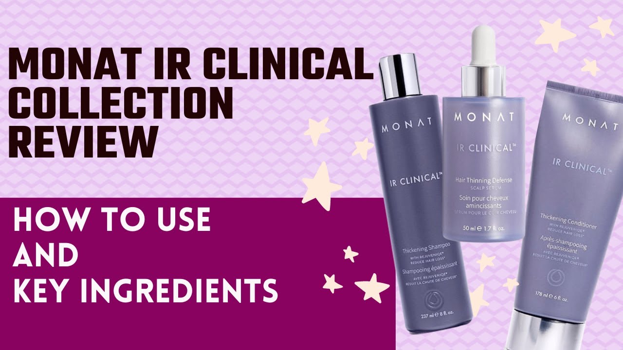 MONAT NEW IR CLINICAL COLLECTION REVIEW | Ingredient list and How to use the products.
