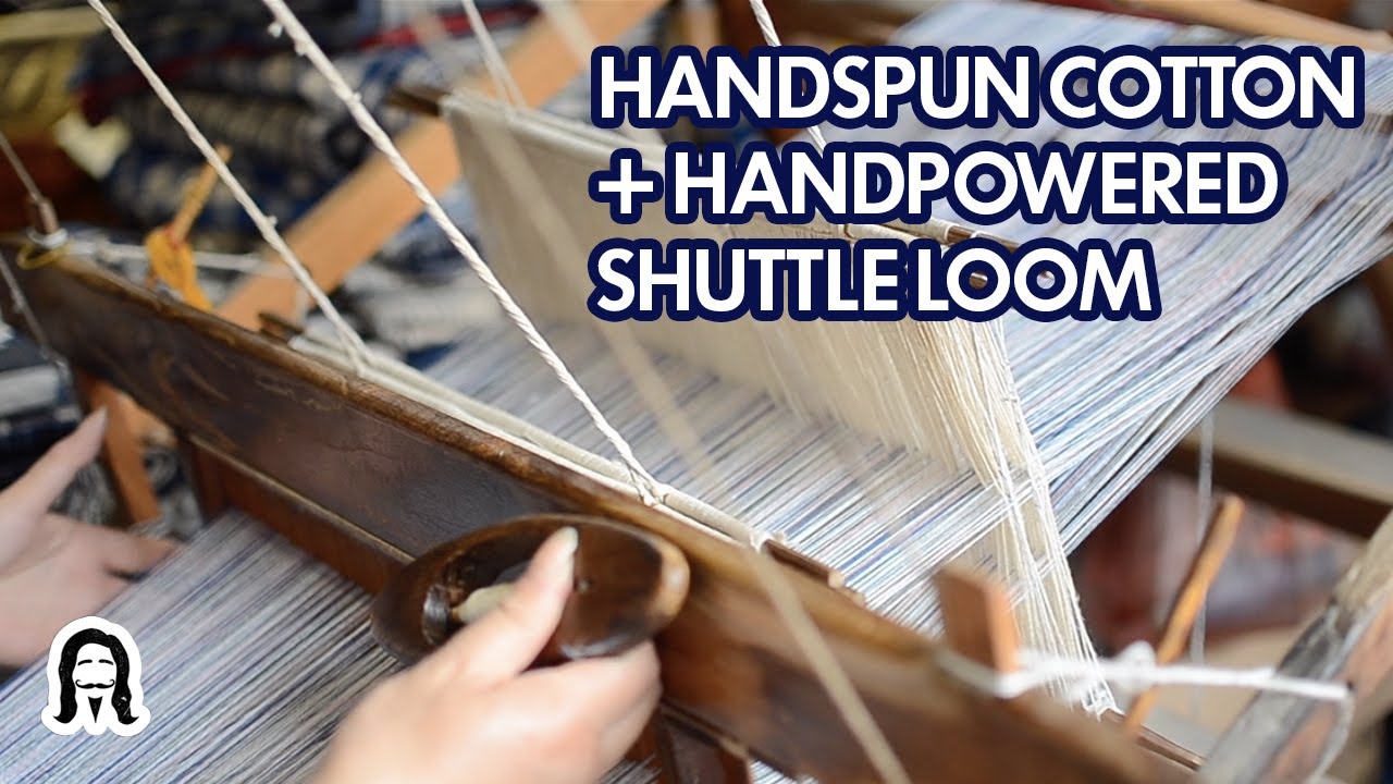 How selvedge denim is made: Hand-spinning cotton and hand-powered shuttle loom