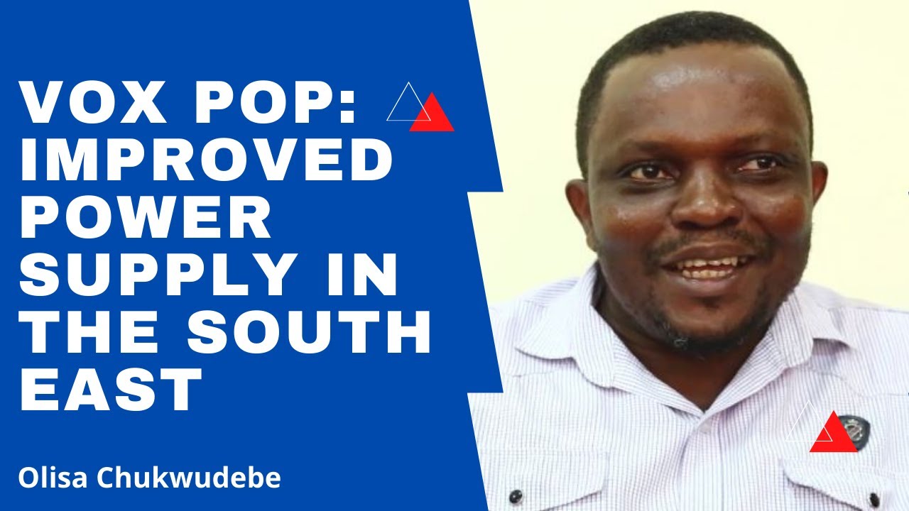 Vox Pop: Improved Power Supply in the South East⚡