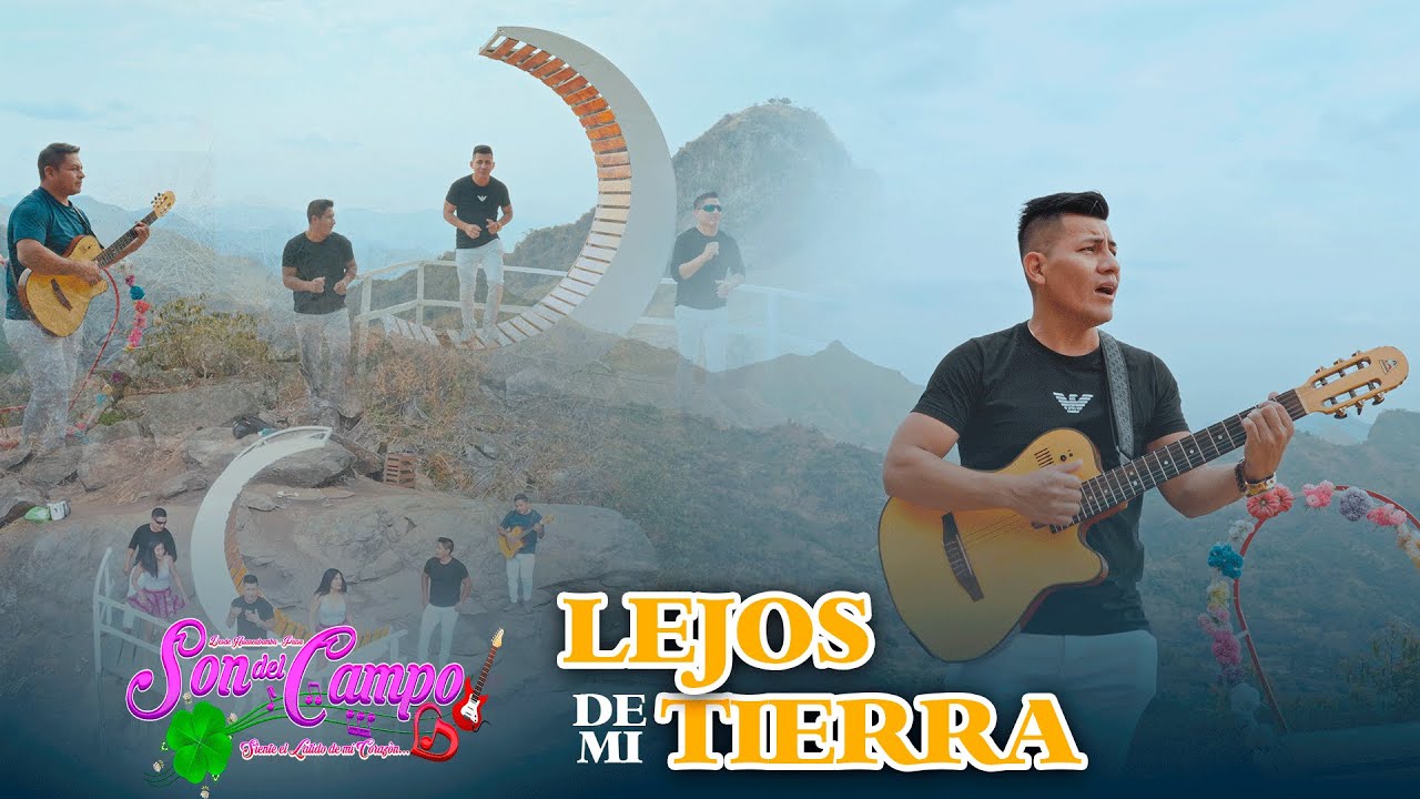 Lejos de mi tierra  -  Agrupacion Son del Campo Video Clip 2025