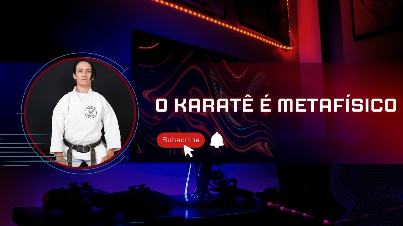 O KARATÊ É METAFÍSICO : Uma Arte Marcial além do físico.