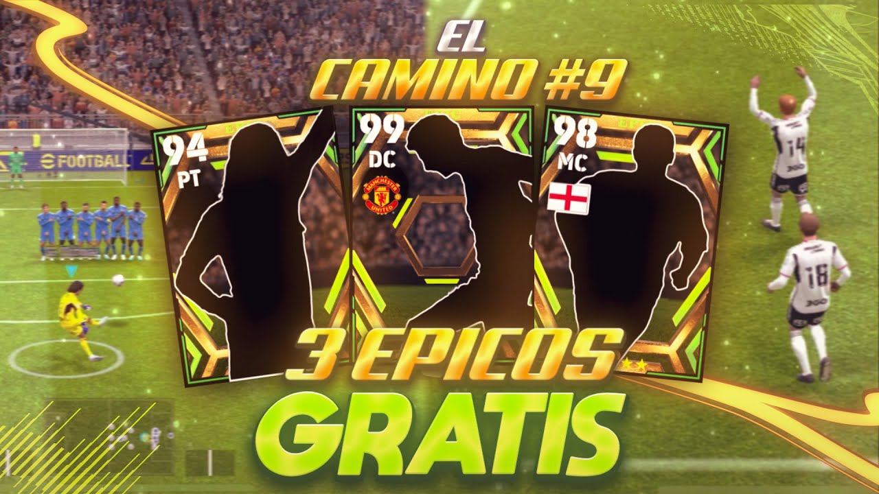 Fichamos 3 JUGADORES ÉPICOS totalmente GRATIS 🤩🎁 | El Camino #9 | EFOOTBALL 2023 Mobile