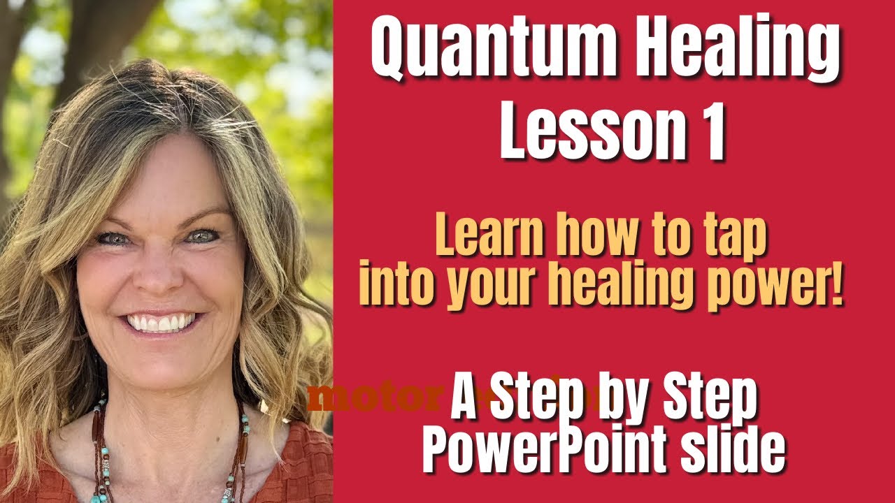 Quantum Healing: Lesson 1