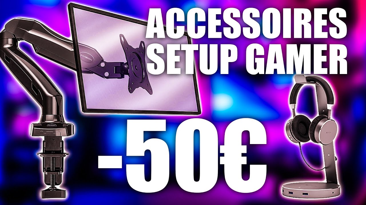 TOP 10 ACCESSOIRES SETUP GAMER A MOINS DE 50 €