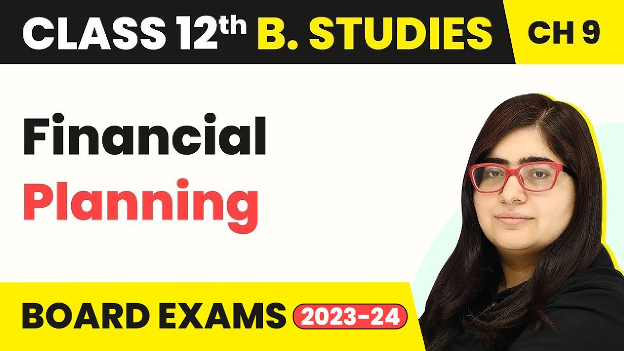 Financial Planning - Financial Management | Class 12 Business Studies Chapter 9
