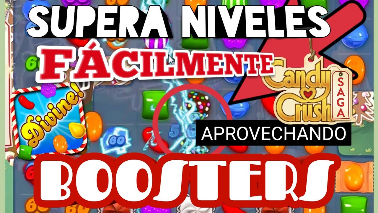 TRUCO CANDY CRUSH | SUPERA NIVELES FACILMENTE APROVECHANDO BOOSTERS