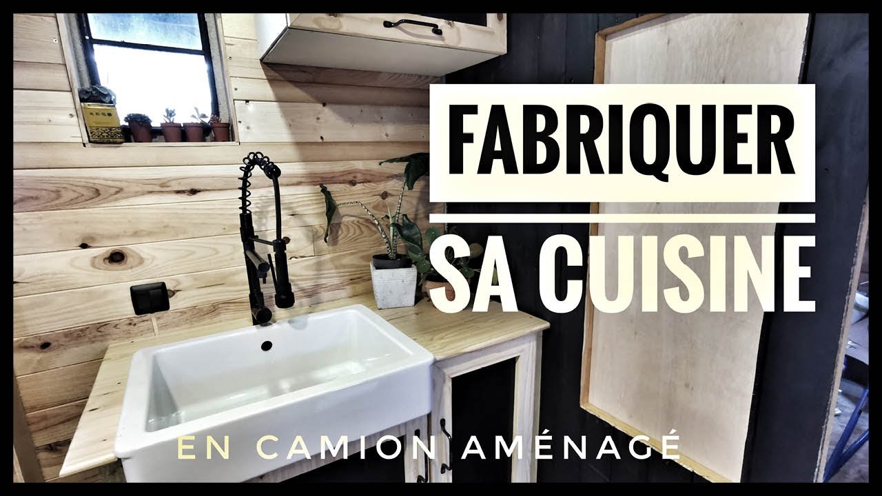 Aménagement CAMION Ep-28: Une Cusine 100% Fait Main !