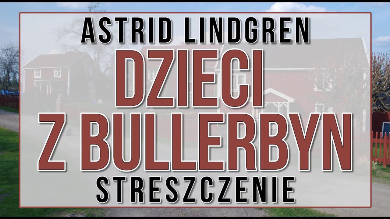 Dzieci z Bullerbyn - streszczenie
