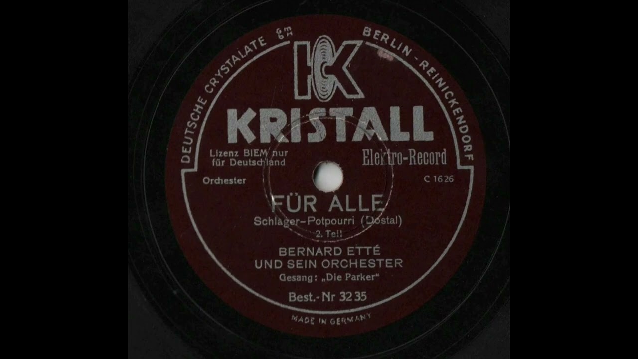 Für alle (Schlager Potpourri, Teil 2) / Bernhard Etté und sein Orchester, Gesang: 