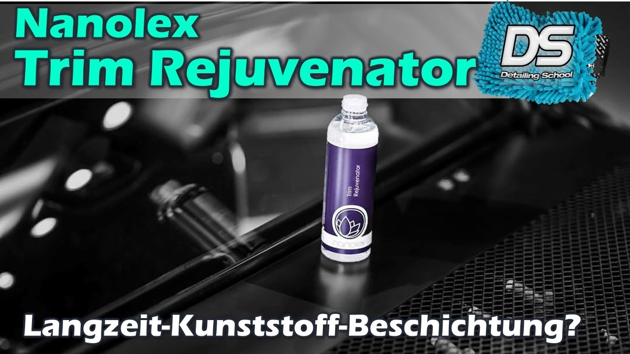 Nanolex Trim Rejuvenator - Kunststoffpflege oder -beschichtung im Test - Kunststoff aufbereiten