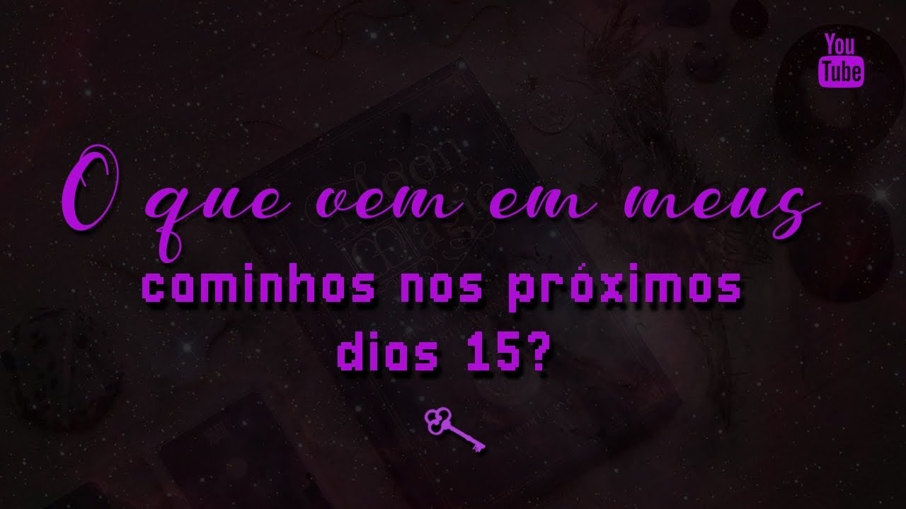 O que vem nos próximos 15 dias em minha vida