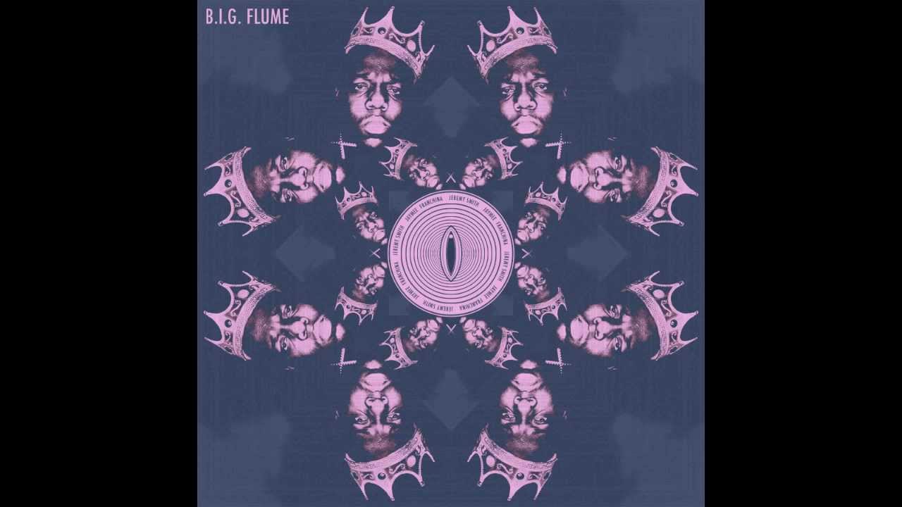B.I.G. Flume - Juicy Insane