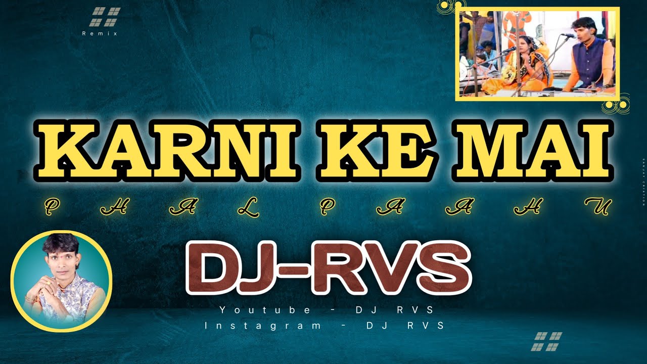 KARNI KE MAI Dj RVS
