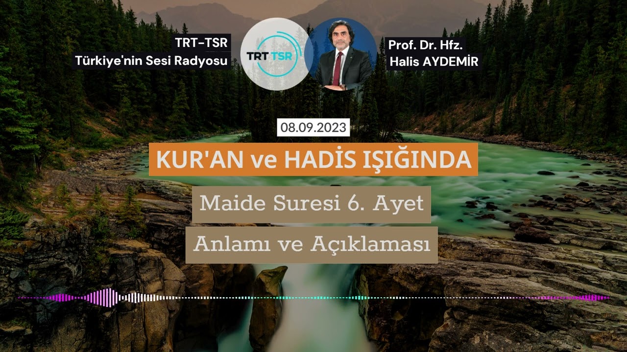 Maide Suresi 6. Ayet Anlamı ve  Açıklaması | TRT TSR Günebakan Programı | 08.09.2023