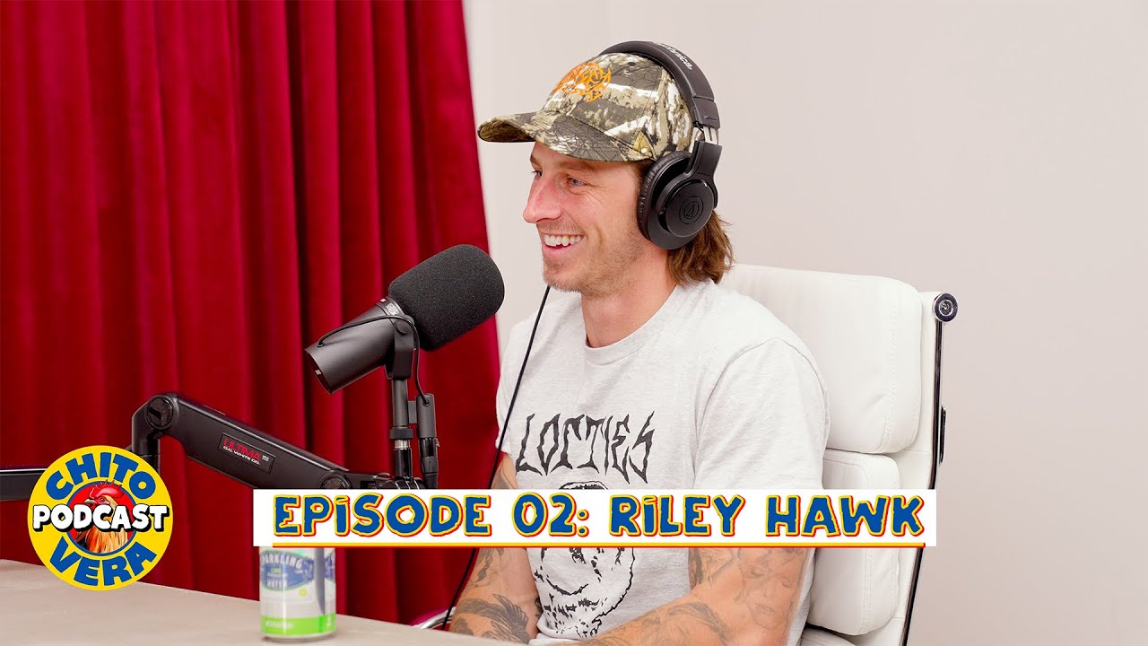 Chito Vera Podcast Episode 02: Riley Hawk Professional Skater