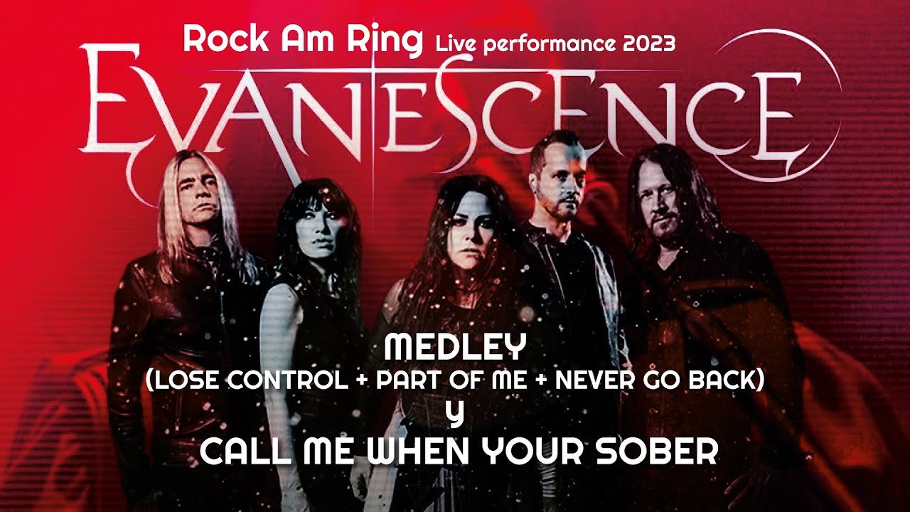 EVANESCENCE ROCK AM RING 2023 (MEDLEY LOSE CONTROL + PART OF ME + NEVER GO BACK ) AND CMWYS