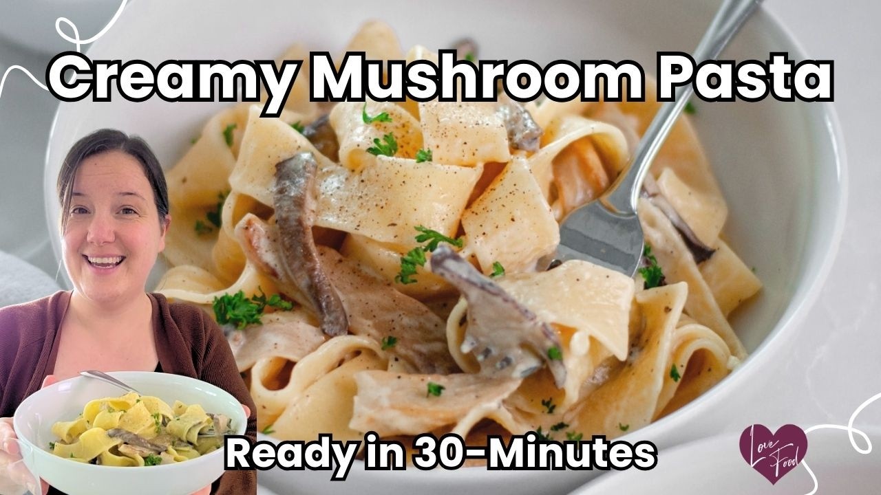 30-Minute Creamy Mushroom Pasta
