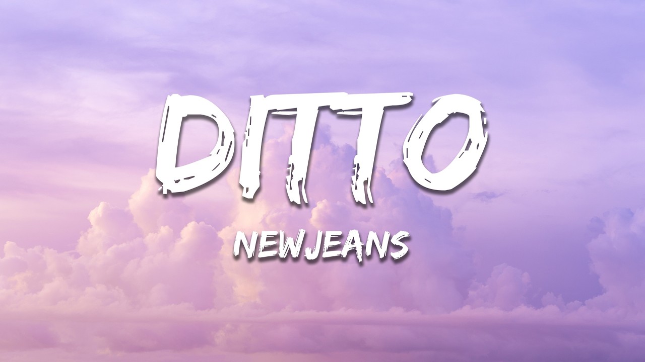NewJeans - Ditto (Lyrics)