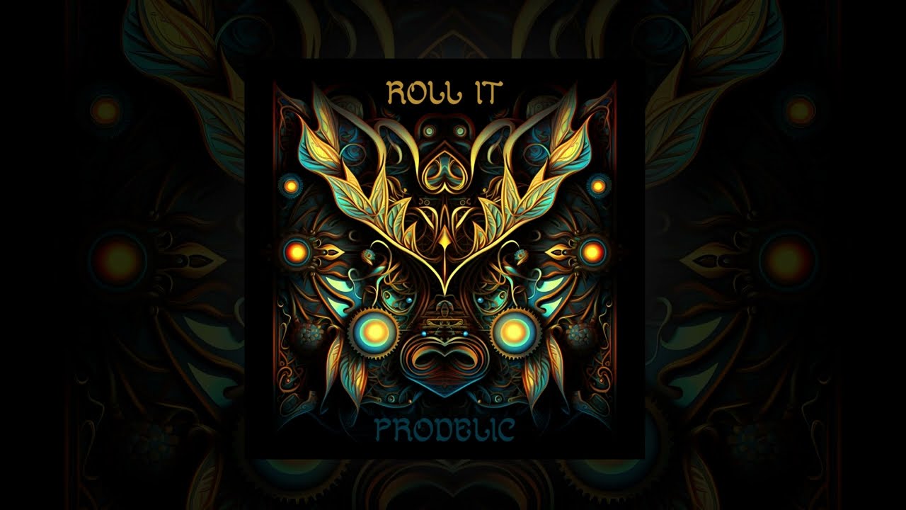 Prodelic - Roll It