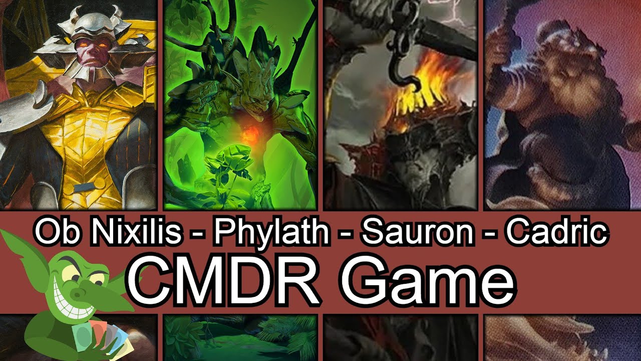Ob Nixilis, Captive Kingpin vs Phylath vs Sauron, Lord of the Rings vs Cadric EDH / CMDR game