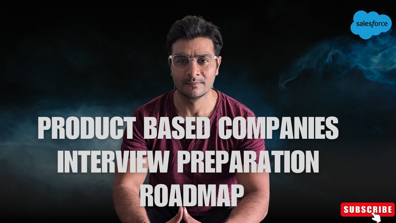 Product based Companies Interview Preparation roadmap || Candid Talk || Salesforce Interview Prep