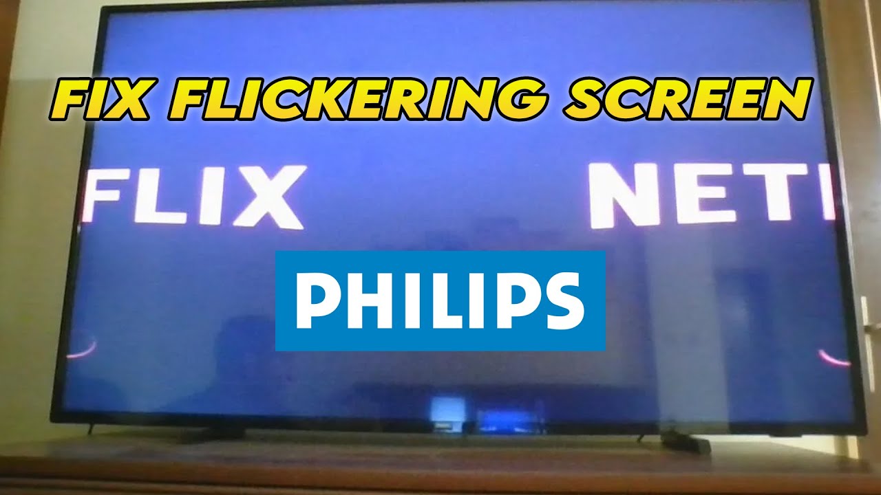 How to Fix Philips TV Flickering Screen - Many Solutions!