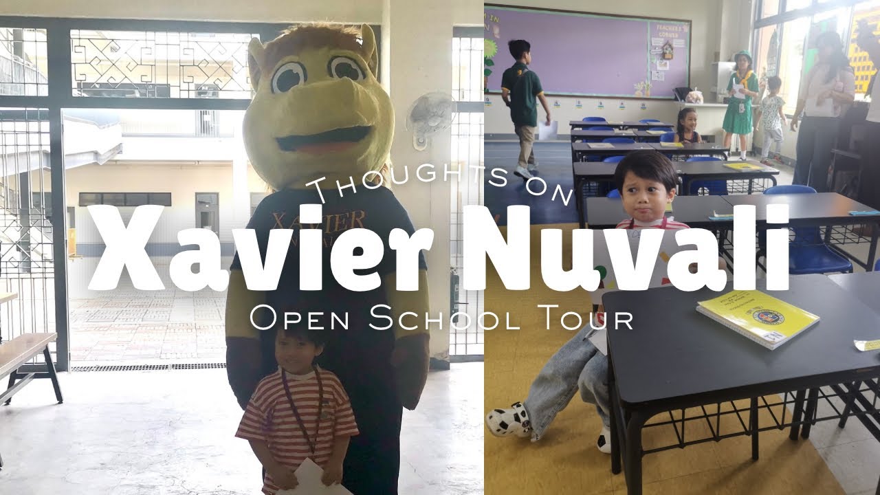 Exploring Xavier Nuvali | Open House School Tour & My Insights as a First Time Mom