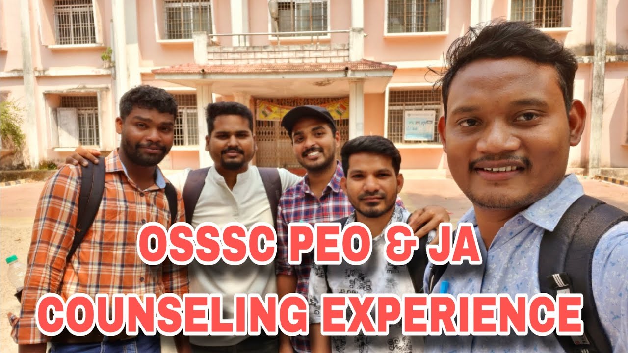 OSSSC PEO & JA Counseling Experience | Revenue and Disaster management Department | Odia Boy Braja
