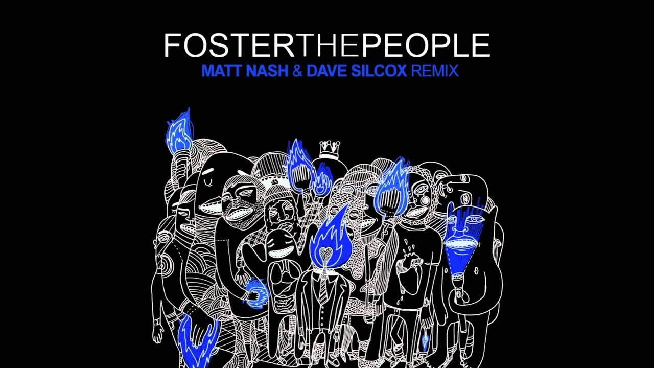 Foster The People - Don't Stop (Dave Silcox & Matt Nash Remix)