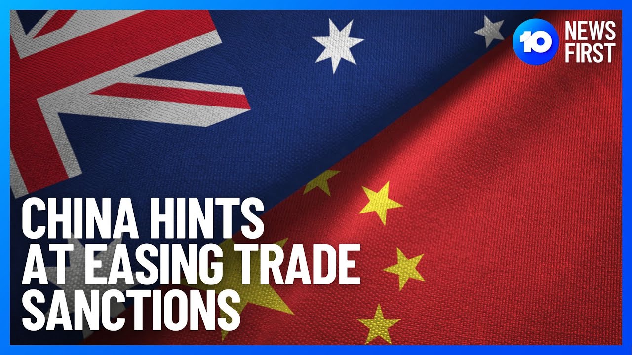 China Slams AUKUS Pact But Hints At Easing Of Trade Sanctions | 10 News First