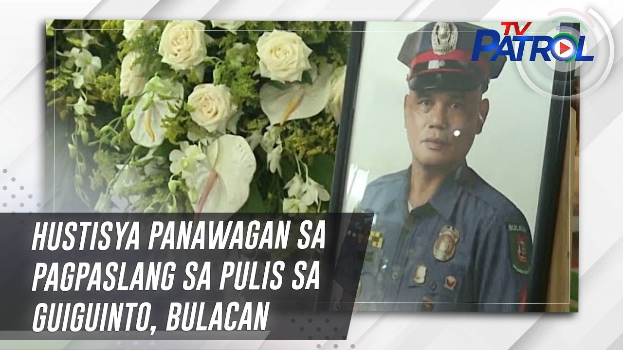 TV PATROL: Hustisya panawagan sa pagpaslang sa pulis sa Guiguinto, Bulacan