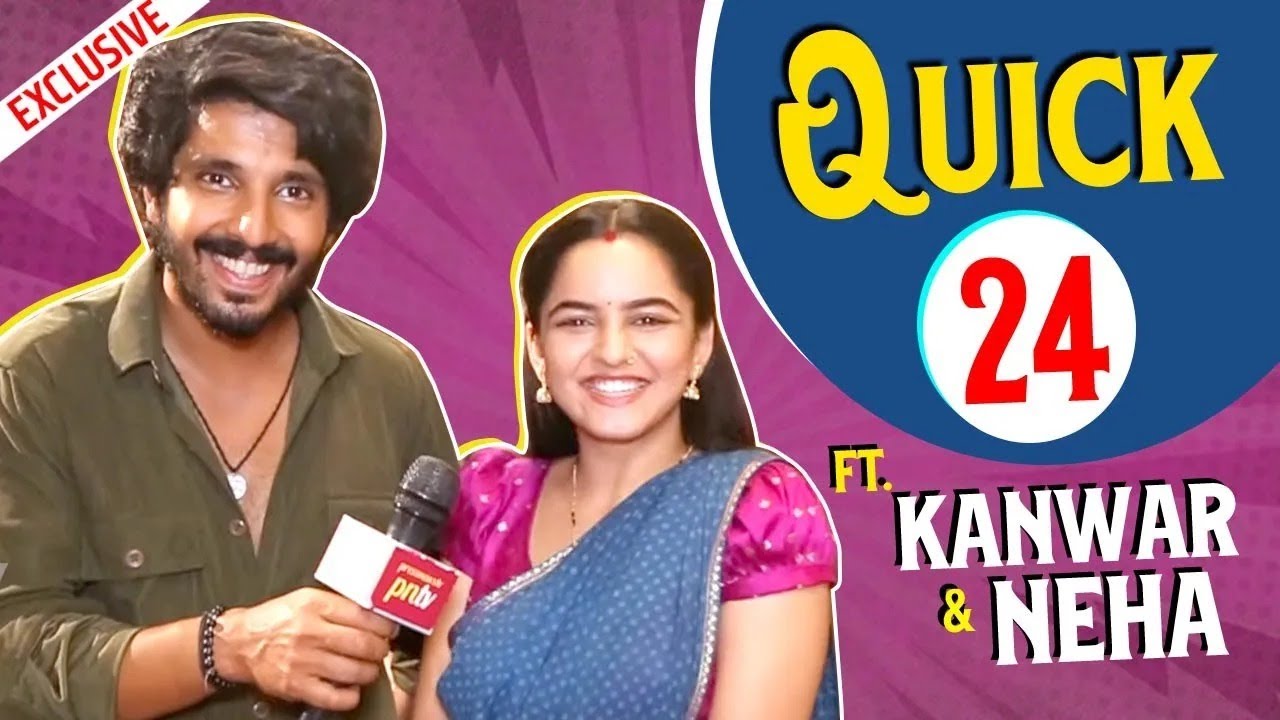 Quick 24 Ft Kanwar Dhillon & Neha Harsora | Udne Ki Asha | Kanwar & Neha Reveal Secrets