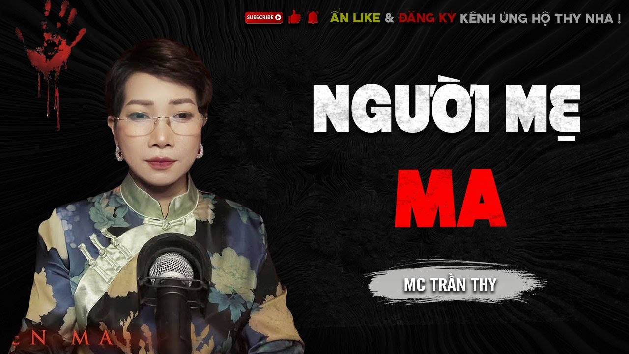 NGƯỜI MẸ MA| TRUYỆN MA T&Acirc;M LINH MC TRẦN THY KỂ