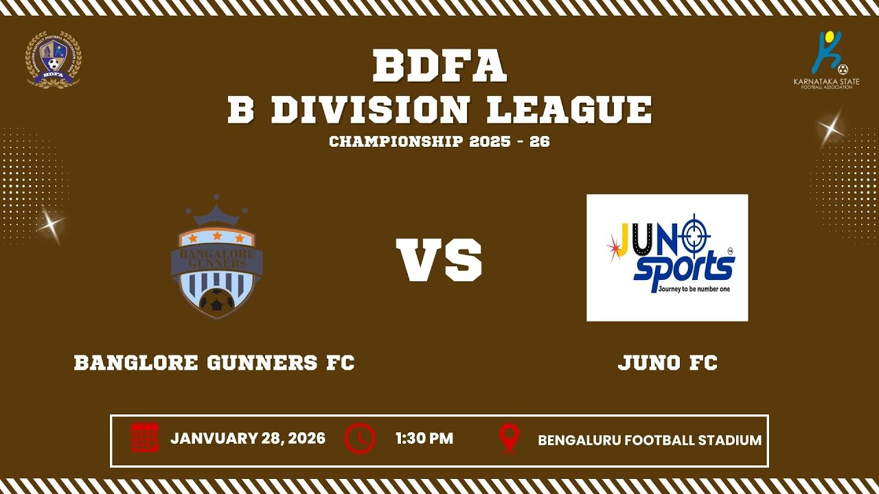 BDFA 'B' DIVISION LEAGUE CHAMPIONSHIP 2025 - 26 | BANGALORE GUNNERS FC VS JUNO FC