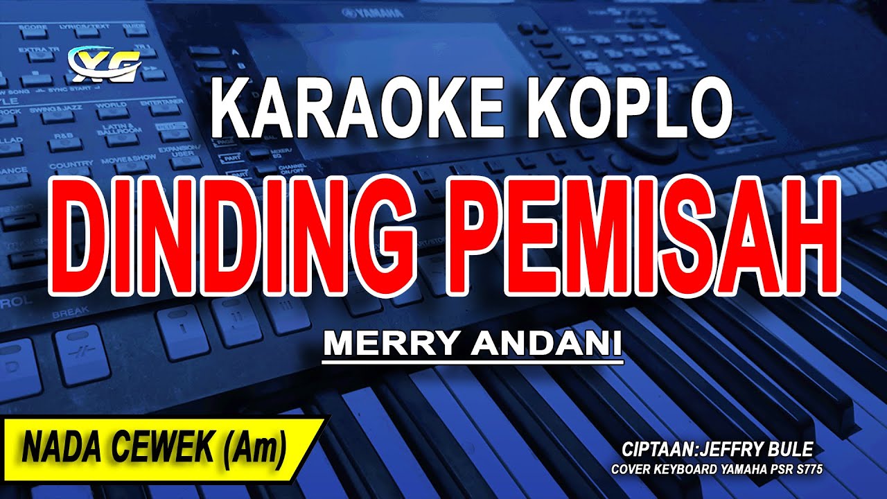 DINDING PEMISAH- Karaoke Koplo Nada Wanita (MERRY ANDANI)