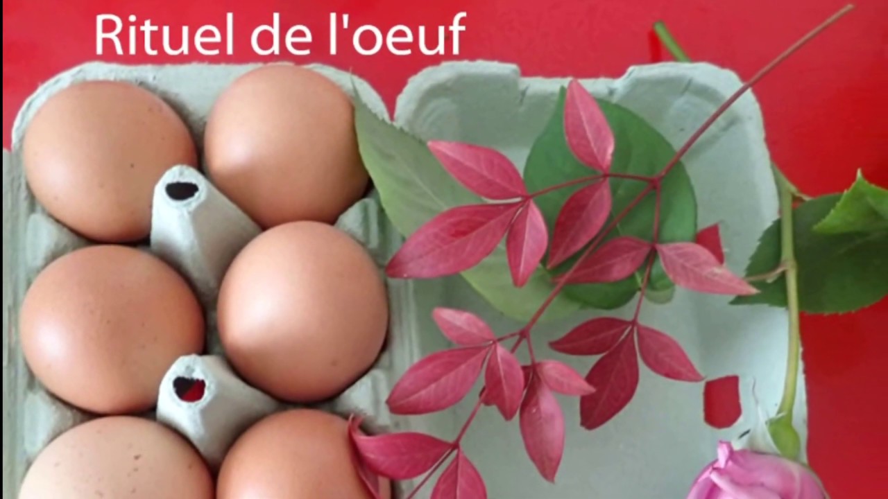 Rituel très puissant de l'oeuf pour dégager le mauvais oeil et les énergies négatives