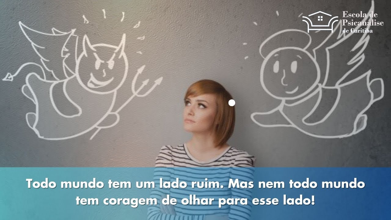 Você tem um lado ruim que evita olhar