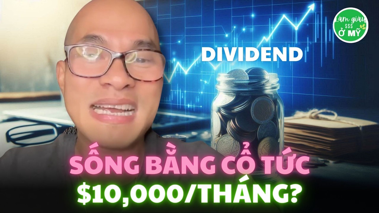 Đầu tư như thế nào để có $10K cổ tức mỗi tháng — ổn định & an toàn?