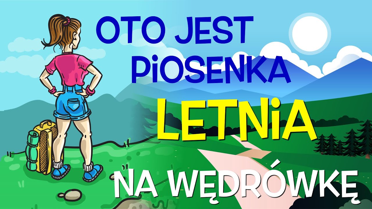 Na wędr&oacute;wkę - Oto jest piosenka letnia - Lena Sobczyk - Podkład Jangok