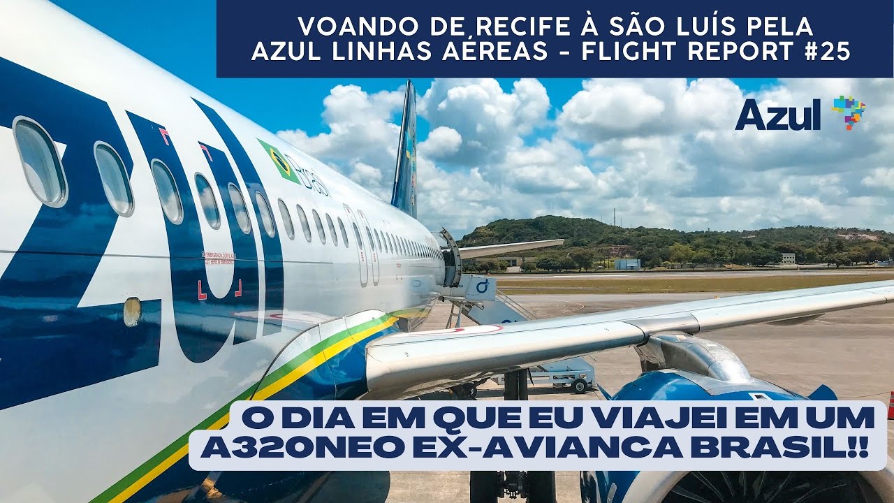 VOANDO DE RECIFE À SÃO LUÍS PELA AZUL LINHAS AÉREAS - FLIGHT REPORT #25