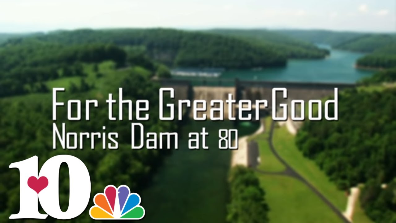 For the Greater Good: Norris Dam at 80